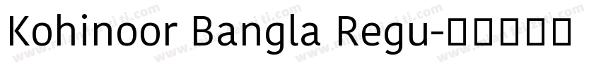 Kohinoor Bangla Regu字体转换